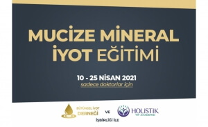 BÜTÜNSEL İYOT DERNEĞİ MUCİZE MİNERAL İYOT TEDAVİLERİ