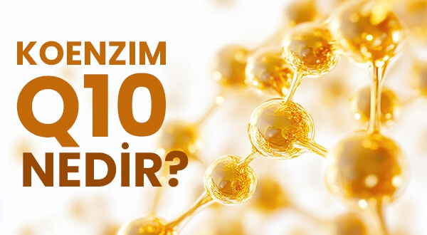 Koenzim Q10 Nedir ve Sağlığa Faydaları Nelerdir?